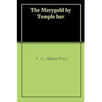 The Marygold by Temple bar The Marygold by Temple bar Kindle