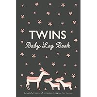 Twins Baby Logbooks: An Easy to Use Daily Twin Baby Record booklet - 6x9