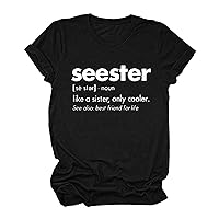 Seester Like A Sister Only Cooler Casual Tops for Women Fun Short Sleeve Graphic Tee Shirts Funny Letter Print Trendy