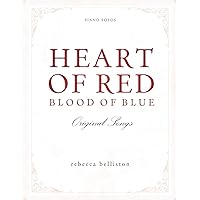 Heart of Red, Blood of Blue: Piano Solo Album