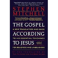 The Gospel According to Jesus: A New Translation and Guide to His Essential Teachings for Believers and Unbelievers The Gospel According to Jesus: A New Translation and Guide to His Essential Teachings for Believers and Unbelievers Paperback Kindle