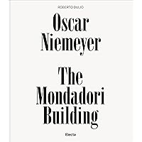 Oscar Niemeyer: The Mondadori Building Oscar Niemeyer: The Mondadori Building Hardcover