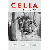 Celia Mi Vida: Una autobiografía (Spanish Edition) Celia Mi Vida: Una autobiografía (Spanish Edition) Paperback