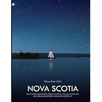 Nova Scotia: A Visual Journey Through Captivating Landscapes, Coastal Charms, Timeless Treasures, Cultural Kaleidoscope, and Warm Hospitality - Coffee ... & travel lovers.....Relaxing & Meditation. Nova Scotia: A Visual Journey Through Captivating Landscapes, Coastal Charms, Timeless Treasures, Cultural Kaleidoscope, and Warm Hospitality - Coffee ... & travel lovers.....Relaxing & Meditation. Paperback