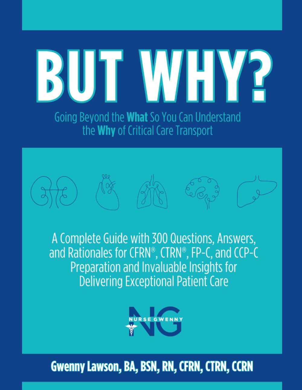 BUT WHY?: Going Beyond the What So You Can Understand the Why of Critical Care Transport