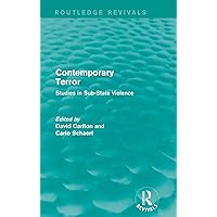 Contemporary Terror: Studies in Sub-State Violence (Routledge Revivals) Contemporary Terror: Studies in Sub-State Violence (Routledge Revivals) Hardcover Kindle Paperback