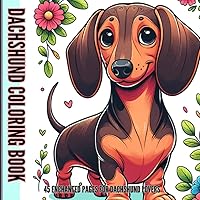 Dachshund Magic Coloring Book: 45 Enchanted Pages for Dachshund Enthusiasts | Fun and Relaxation for All, Children and Adults. Ideal Gift for Dog Lovers