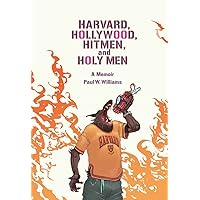Harvard, Hollywood, Hitmen, and Holy Men: A Memoir (Screen Classics) Harvard, Hollywood, Hitmen, and Holy Men: A Memoir (Screen Classics) Hardcover Kindle Audible Audiobook