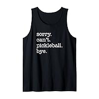 Sorry Can't Pickleball Bye Funny Excuse Saying Slogan Tank Top