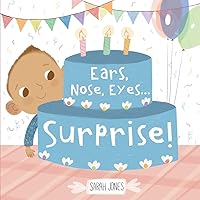 Ears, Nose, Eyes...Surprise! (ROYGBaby) Ears, Nose, Eyes...Surprise! (ROYGBaby) Board book