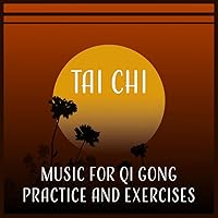 Tai Chi – Music for Qi Gong Practice and Exercises, Stress Control and Relaxation, Pure Ambient Sounds, Morning Exercises Routine Tai Chi – Music for Qi Gong Practice and Exercises, Stress Control and Relaxation, Pure Ambient Sounds, Morning Exercises Routine MP3 Music