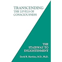 Transcending the Levels of Consciousness: The Stairway to Enlightenment Transcending the Levels of Consciousness: The Stairway to Enlightenment Paperback Audible Audiobook Kindle Hardcover
