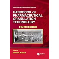 Handbook of Pharmaceutical Granulation Technology (ISSN) Handbook of Pharmaceutical Granulation Technology (ISSN) Kindle Hardcover Paperback