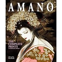 Amano: The Complete Prints of Yoshitaka Amano Amano: The Complete Prints of Yoshitaka Amano Paperback Mass Market Paperback