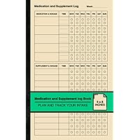 Medication and Supplement Log Book: Simple Weekly Logbook | Plan and Track Your Intake | Small