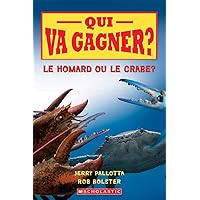Qui Va Gagner? Le Homard Ou Le Crabe? (French Edition)