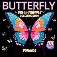 Butterfly Coloring Book for Kids: Explore Nature's Palette and Foster Creativity: Engage Imagination and Fine Motor Skills with our Interactive Guide Packed with Nature, Colors, and Fun!