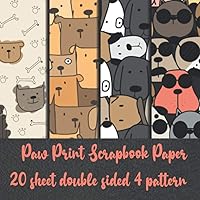 Paw Print Scrapbook Paper 20 sheet double sided 4 pattern: dog scrapbook paper pad - pet scrapbooking supplies - puppy pads collection kit for scrapbooking