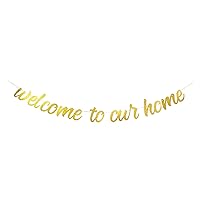 Glitter Gold Welcome to Our Home Banner for Housewarming Patriotic Military Decoration Family Party Supplies Cursive Bunting Photo Booth Props Sign(Gold Home)