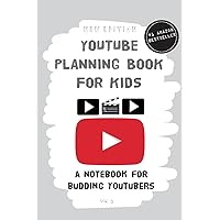 YouTube Planning Book for Kids (2nd Edition): a notebook for budding YouTubers and Vloggers YouTube Planning Book for Kids (2nd Edition): a notebook for budding YouTubers and Vloggers Paperback