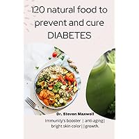 100% NATURAL FREE FROM DIABETES RECIPE: THIS BOOK WILL TEACH YOU HOW TO PREPARE FOOD AND DELICACIES TO PREVENT AND STOP DIABETES IT IS 100% NATURAL DIET TO COACH YOU IN TAKING CARE OF YOUR HEALTH