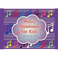 Music Notebook For Kids - 4 Staves Per Page, Landscape Format: Wide Staff Music Manuscript Paper | Blank Sheet Music Composition Book For Kids Or Beginners | Purple Cover | 110 Pages