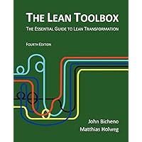 The Lean Toolbox: The Essential Guide to Lean Transformation The Lean Toolbox: The Essential Guide to Lean Transformation Paperback