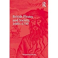 British Pirates and Society, 1680-1730 British Pirates and Society, 1680-1730 Kindle Hardcover