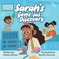 Sarah's Gene-ius Discovery (STEAM School Squad) Sarah's Gene-ius Discovery (STEAM School Squad) Paperback Kindle