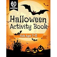 Halloween activity book for kids ages 7-12: Halloween Activity Book for Kids Ages 7-12: Fun and Spooky Activity Book for Boys and Girls | 60 ... and Much More! (Holiday Activity Book Series) Halloween activity book for kids ages 7-12: Halloween Activity Book for Kids Ages 7-12: Fun and Spooky Activity Book for Boys and Girls | 60 ... and Much More! (Holiday Activity Book Series) Paperback