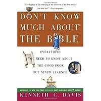 Don't Know Much About the Bible: Everything You Need to Know About the Good Book but Never Learned Don't Know Much About the Bible: Everything You Need to Know About the Good Book but Never Learned Paperback Audible Audiobook Kindle Hardcover Audio CD