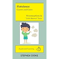 Flatulence: Causes and Cures Flatulence: Causes and Cures Kindle Paperback