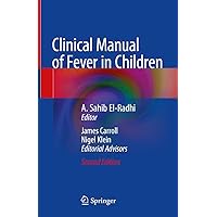 Clinical Manual of Fever in Children Clinical Manual of Fever in Children Hardcover Kindle Paperback