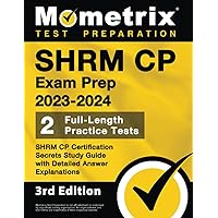 SHRM CP Exam Prep 2023-2024 - 2 Full-Length Practice Tests, SHRM CP Certification Secrets Study Guide with Detailed Answer Explanations: [3rd Edition] (Mometrix Test Preparation) SHRM CP Exam Prep 2023-2024 - 2 Full-Length Practice Tests, SHRM CP Certification Secrets Study Guide with Detailed Answer Explanations: [3rd Edition] (Mometrix Test Preparation) Paperback