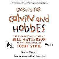 Looking for Calvin and Hobbes: The Unconventional Story of Bill Watterson and His Revolutionary Comic Strip Looking for Calvin and Hobbes: The Unconventional Story of Bill Watterson and His Revolutionary Comic Strip Audio CD
