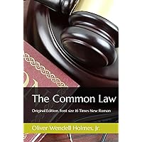 The Common Law: Original Edition. Font size 16 Times New Roman The Common Law: Original Edition. Font size 16 Times New Roman Paperback Hardcover