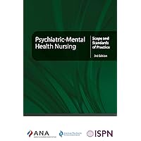 Psychiatric-Mental Health Nursing: Scope and Standards of Practice, 3rd Edition Psychiatric-Mental Health Nursing: Scope and Standards of Practice, 3rd Edition Paperback
