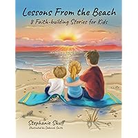 Lessons from the Beach: 8 Faith-building Stories for Kids Lessons from the Beach: 8 Faith-building Stories for Kids Paperback