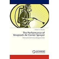 The Performance of Knapsack Air Carrier Sprayer: Pest control of citrus and guava trees