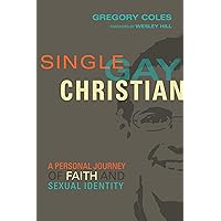 Single, Gay, Christian: A Personal Journey of Faith and Sexual Identity Single, Gay, Christian: A Personal Journey of Faith and Sexual Identity Paperback Kindle Audible Audiobook MP3 CD
