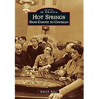 Hot Springs: From Capone to Costello (Images of America) Hot Springs: From Capone to Costello (Images of America) Paperback Kindle Hardcover