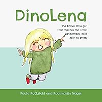 DinoLena : The brave little girl that teaches the small Langerhans cells how to swim. DinoLena : The brave little girl that teaches the small Langerhans cells how to swim. Kindle Hardcover Paperback