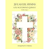 20 Easter Hymns for Woodwind Quintet: Vols. 1 & 2