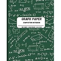 Graph Paper Composition Exercise Book: Grid Paper Notebook | Quad Ruled | 100 Pages | 8.5 x 11