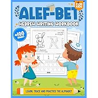 ALEF BET - Hebrew Writing Workbook: Alef Bet Workbook for kids and beginners, Learn to Write Hebrew Alphabet - Learn, Trace and Practice the Alphabet ALEF BET - Hebrew Writing Workbook: Alef Bet Workbook for kids and beginners, Learn to Write Hebrew Alphabet - Learn, Trace and Practice the Alphabet Paperback