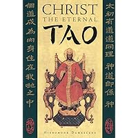 Christ the Eternal Tao Christ the Eternal Tao Paperback