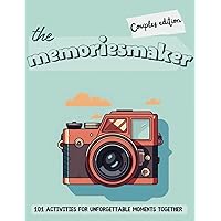 The memoriesmaker - Couples edition: 101 activities for unforgettable moments together