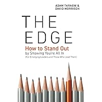 The Edge: How to Stand Out by Showing You’re All In (For Emerging Leaders and Those Who Lead Them) The Edge: How to Stand Out by Showing You’re All In (For Emerging Leaders and Those Who Lead Them) Paperback Audible Audiobook Kindle Hardcover