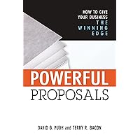 Powerful Proposals: How to Give Your Business the Winning Edge Powerful Proposals: How to Give Your Business the Winning Edge Hardcover Kindle Paperback