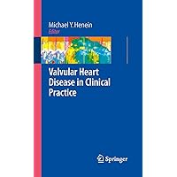 Valvular Heart Disease in Clinical Practice Valvular Heart Disease in Clinical Practice Kindle Paperback
